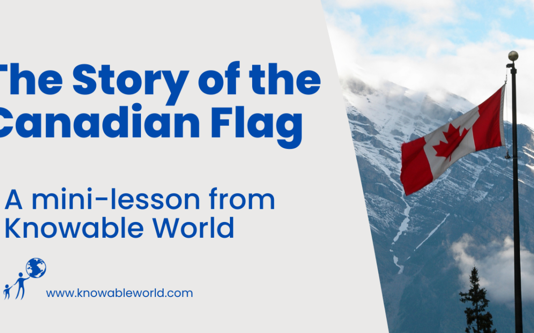 The Story of the Canadian Flag